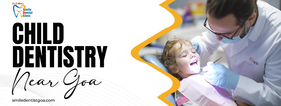 Child dentistry near Goa