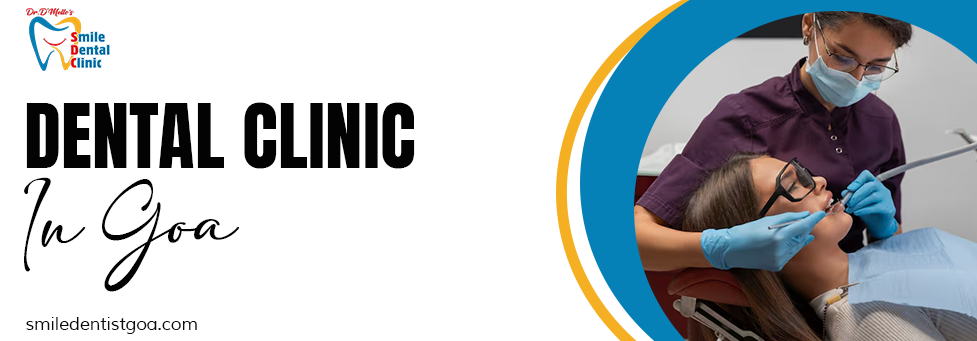 Dental Clinic in Goa
